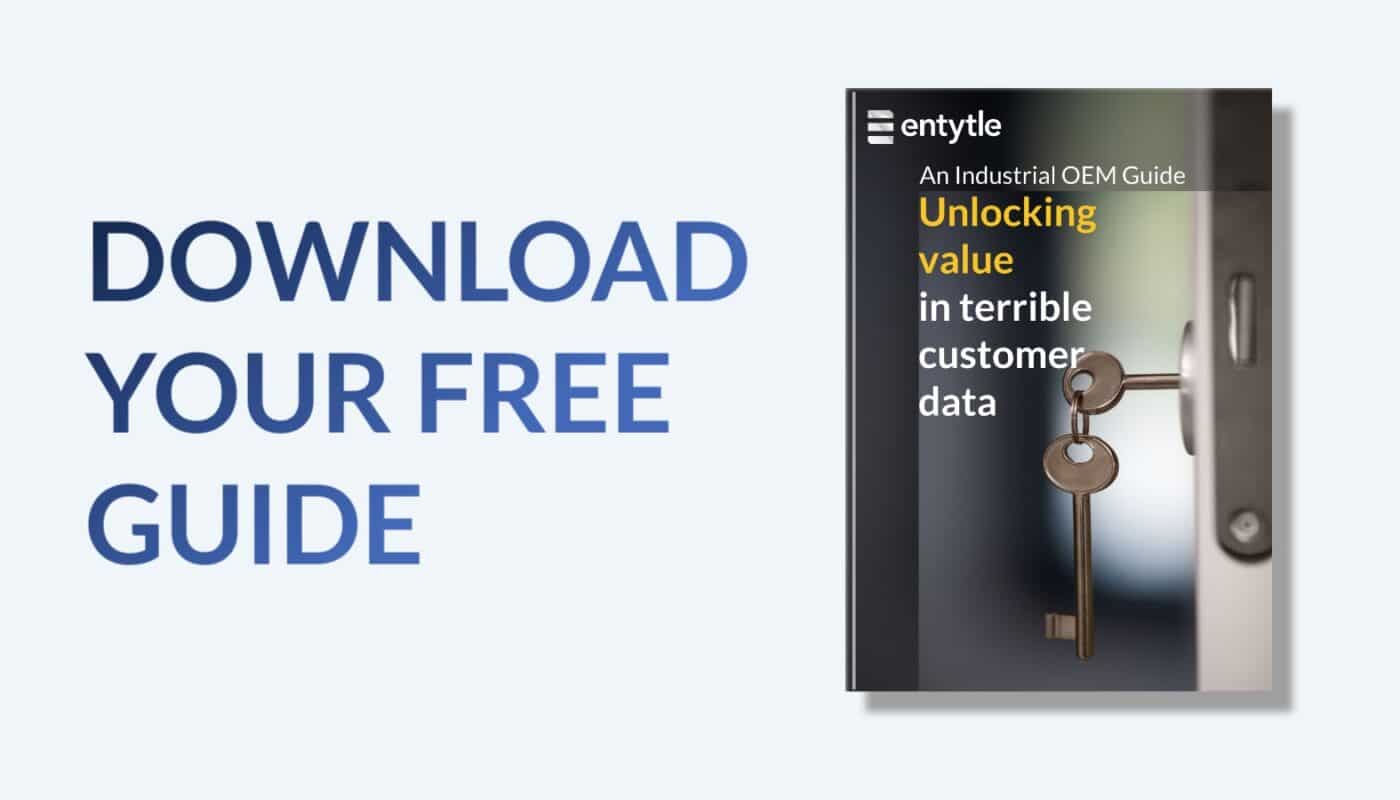 Industrial OEM Guide: Unlocking value in terrible customer data